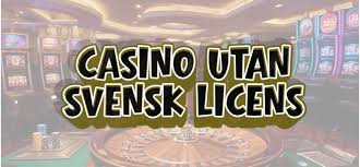 Casinon utan Svensk Licens En Guide till Alternativ Spelunderhållning Casinon utan Svensk Licens En Guide till Alternativ Spelunderhållning