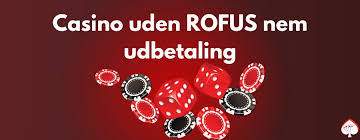 Spil casino uden om ROFUS Din guide til online spil uden begrænsninger Spil casino uden om ROFUS Din guide til online spil uden begrænsninger