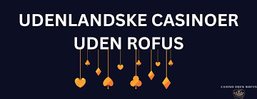 Bedste Casino Uden ROFUS - Oplev Spænding uden Begrænsninger Bedste Casino Uden ROFUS - Oplev Spænding uden Begrænsninger
