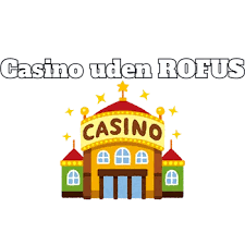 Casino Uden ROFUS Oplev Fantastiske Free Spins Casino Uden ROFUS Oplev Fantastiske Free Spins