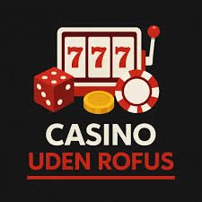 Casino Uden ROFUS Spil Grænseoverskridende Uden Bekymringer Casino Uden ROFUS Spil Grænseoverskridende Uden Bekymringer
